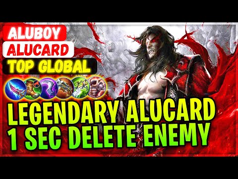Legendary Alucard 1 Sec Delete Enemy [ Top Global Alucard ] ALUBOY - Mobile Legends Gameplay Build