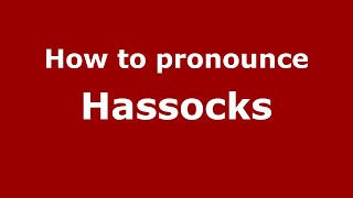 How to pronounce Hassocks