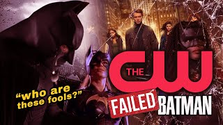 How The CW Failed Batman: Rise And Fall of The Arrowverse