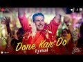 Done Kar Do Lyrical Raksha Bandhan Akshay Kumar Navraj Hans Himesh Reshammiya Irshad Kamil