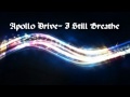 Apollo Drive- I still Breathe(Lyrics in description ...