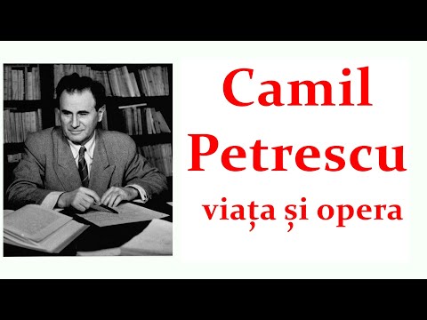 Camil Petrescu - viata si opera