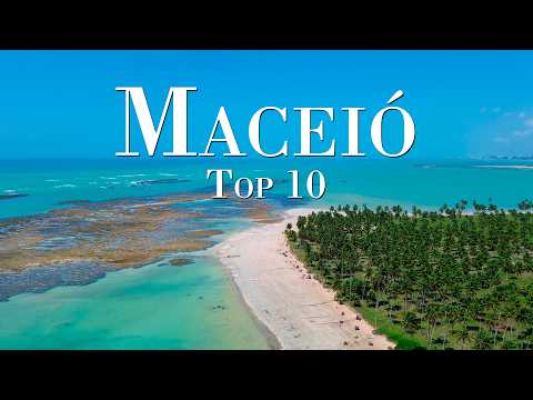 TOP 10 THINGS TO DO IN MACEIÓ - MAIN BEACHES AND TOURIST ATTRACTIONS