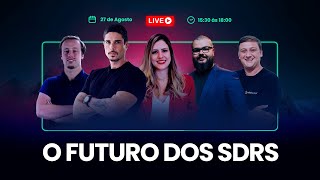 🔴 Live o Futuro dos SDRs