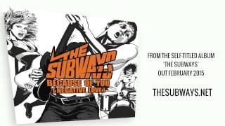 The Subways - Because Of You (Negative Love) (Official audio upload)