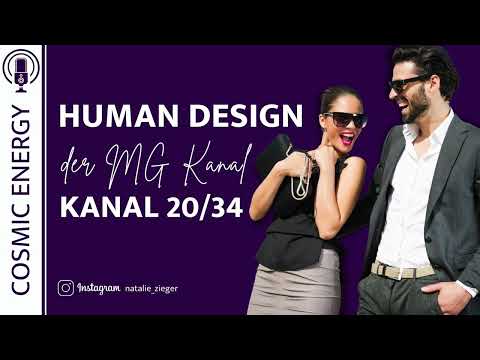 Kanal 20/34 und die MG Energie - Human Design
