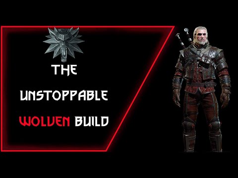 The Witcher 3 - New and Unstoppable Wolven set Build