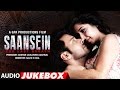 SAANSEIN Full Album Rajneesh Duggal Sonarika Bhadoria Hiten Tejwani Neetha Audio Jukebox
