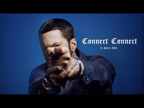 Eminem ft. Sierra Kidd - Connect Connect (2026)