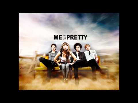 Me Talk Pretty - Close Your Eyes