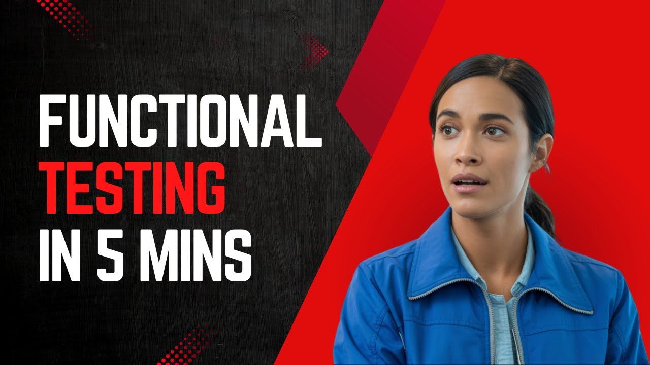 What is Functional Testing | Functional Testing in 5 Minutes | Functional Testing Tutorial
