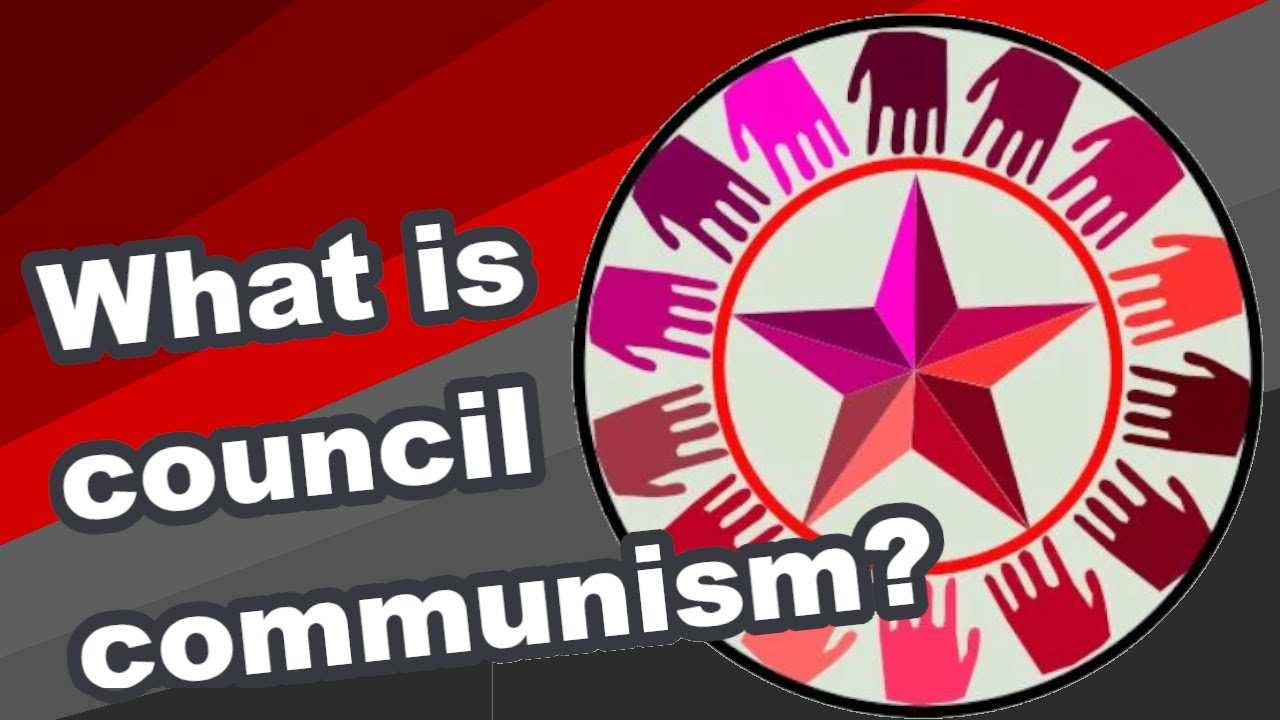 What is council communism? | Ideology explained