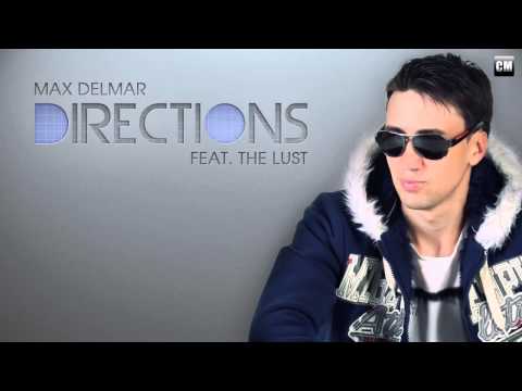 Клип Max Delmar feat. The Lust - Directions (Radio Edit)