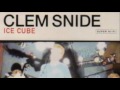 Clem Snide - Ice Cube | UTV