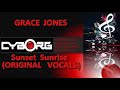 Grace Jones - Sunset Sunrise ORIGINAL VOCALS Lyric Sync