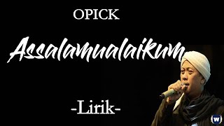 Download lagu Opick - Assalamualaikum - Lirik | Assalamualaikum - Opick Lyrics mp3