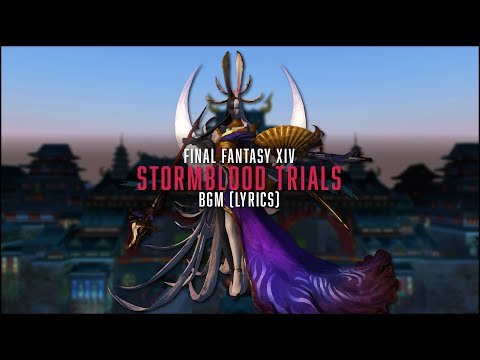 Stormblood Trials Complete BGM with lyrics - FFXIV OST