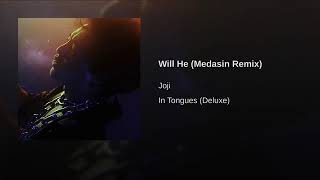 joji. - will he (medasin remix)