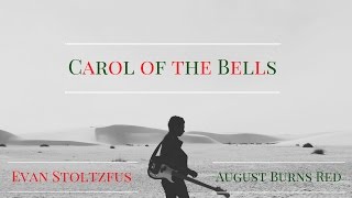 Carol of the Bells (August Burns Red Guitar Cover)