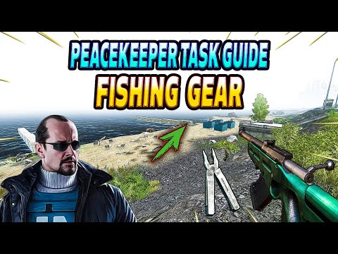 Fishing Gear - Peacekeeper Task Guide - Escape From Tarkov