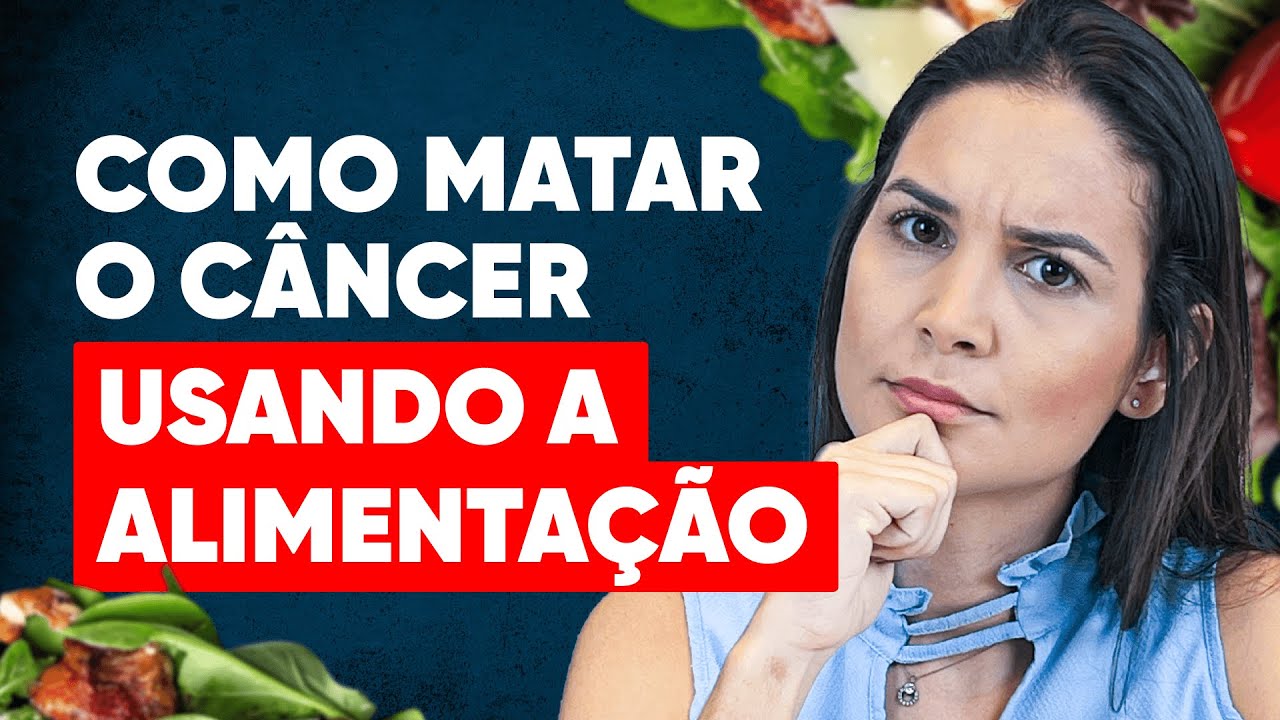 O que alimenta o câncer? | COMA ASSIM PARA SE PROTEGER CONTRA O CÂNCER