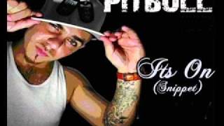 Pitbull - Its On (Prod. by Oddz.N.Endz) (Snippet)