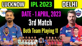IPL 2023 | Lucknow Super Giants vs Delhi Capitals 3rd Match 2023 | LSG vs DC Playing 11 2023