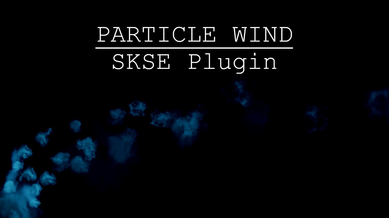 Particle Wind - Skyrim Mod - YouTube