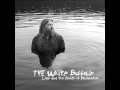 The White Buffalo - Home Is In Your Arms (AUDIO ...