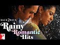 Back 2 Back Rainy Romantic Hits