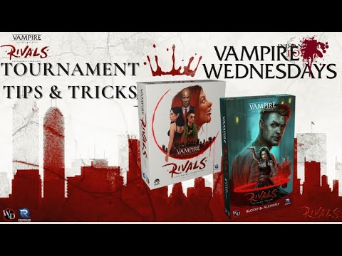 Vampire Wednesdays: Tournament Tips & Tricks