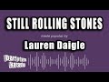 Lauren Daigle - Still Rolling Stones (Karaoke Version)