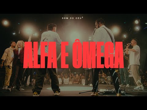 Alfa e Ômega - Gabi Sampaio, SOM DO CÉU, Sarah Lanza, Thiago Henrique & Marllon Ribeiro