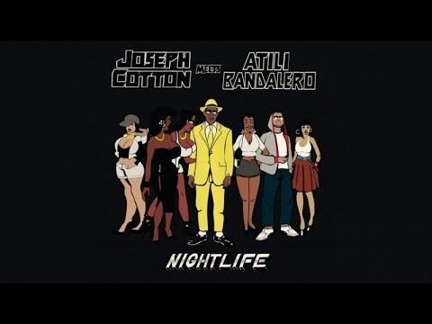 Joseph Cotton, Atili Bandalero - Nightlife [Album complet] OFFICIEL