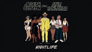 Joseph Cotton, Atili Bandalero - Nightlife [Album complet] OFFICIEL