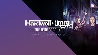Hardwell & Timmy Trumpet - The Underground