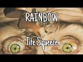RAINBOW - Tite Squeeze (Lyric Video)