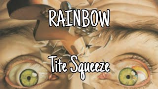RAINBOW - Tite Squeeze (Lyric Video)