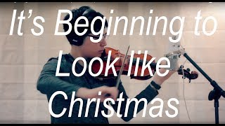 It&#39;s Beginning to look like Christmas (Violin Cover)