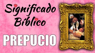 Prepucio Significado Bíblico | ¿Qué Significa Prepucio en la Biblia 🙏