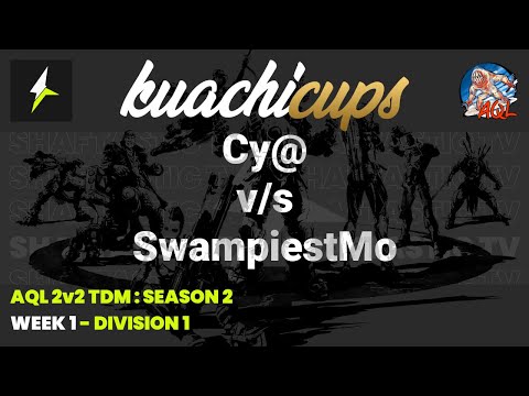 AQL 2v2 TDM S2 - WEEK 1 - Cy@ v/s SwampiestMo