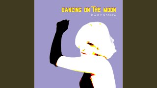 Dancing on the Moon