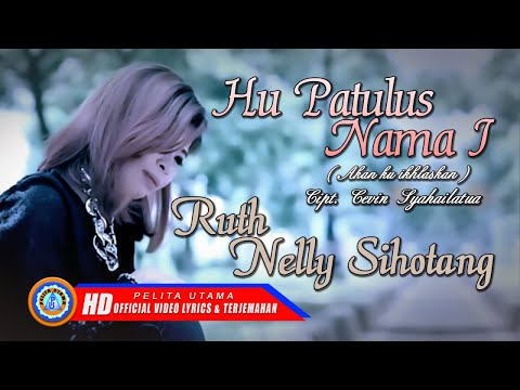 Ruth Nelly Sihotang - Hu Patulus Nama I (Official Lyrics Video)