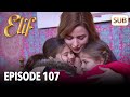 Elif 107. Bölüm (İngilizce Altyazılı)