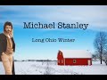 Michael Stanley - Long Ohio Winter