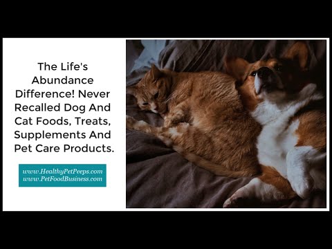 The Life's Abundance Difference! Never Recalled Dog & Cat Foods, Treats, & Supplements.