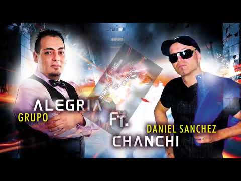 Alegria ft. Chanchi│Todo Se Olvida Cuando Hay Amor│Tu Amor Se Lo Das A Otro│Prisionero De Tus Besos