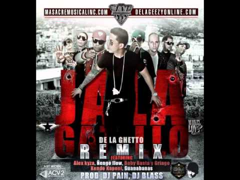 De La Ghetto Ft. Alex Kyza, Ñengo Flow, Kendo Kaponi, Baby Rasta y Gringo,- Jala Gatillo Remix
