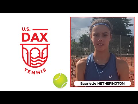 ⚪🔴🎾INTERVIEW Scarlette HETHERINGTON ⚪🔴 U.S.DAX Section Tennis 🎾