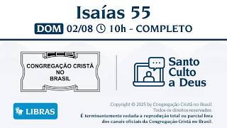 Santo Culto a Deus (Libras) – DOM - 02/08/2026 10:00 - Isaías 55